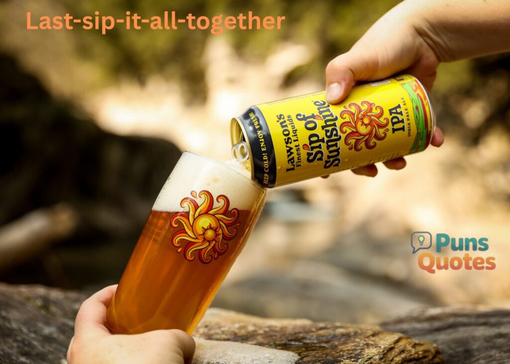 last-sip-brewing-it-all-together